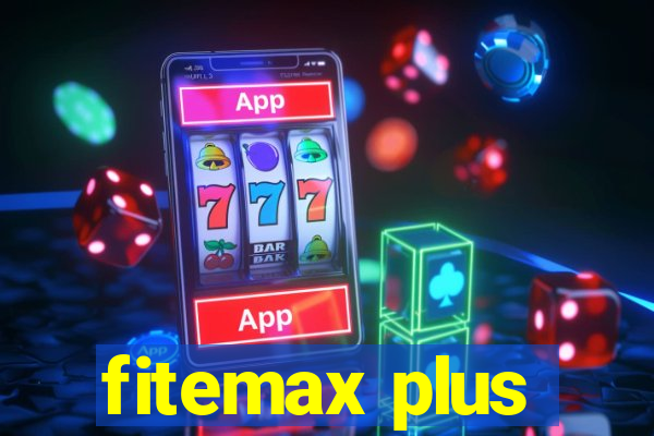 fitemax plus